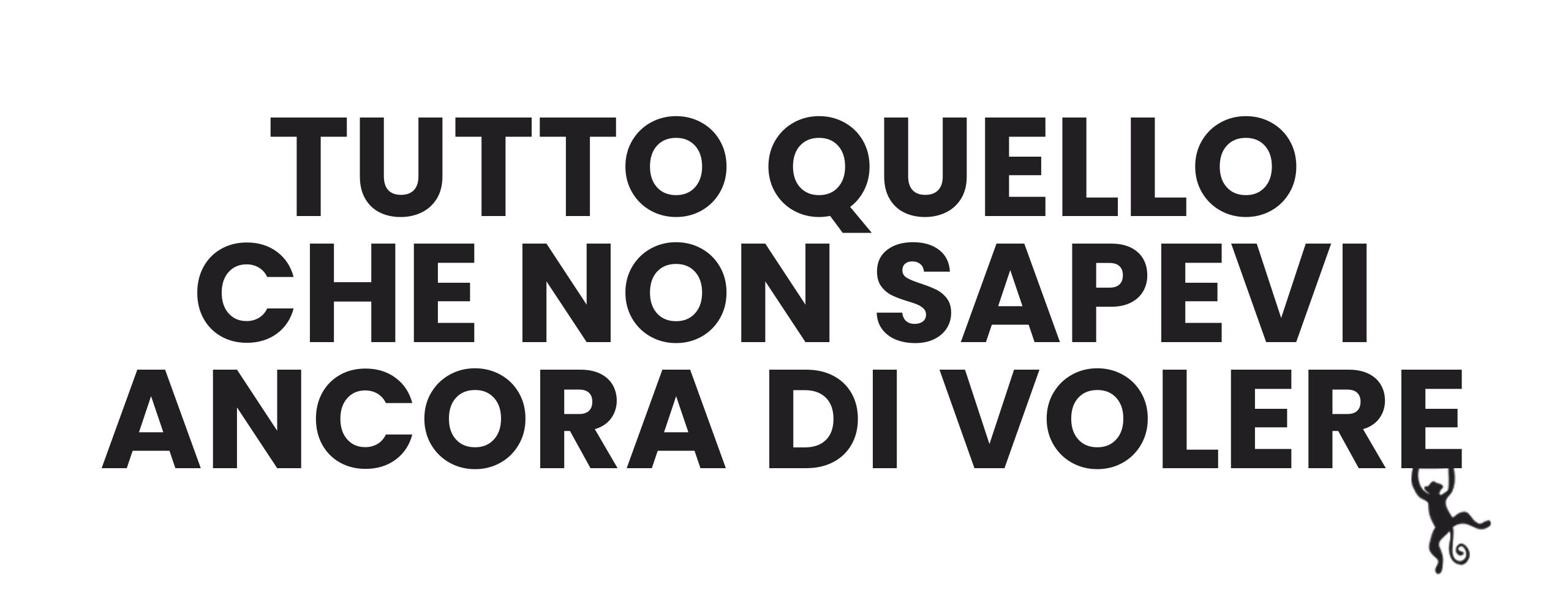 Tutto quello che non sapevi ancora di volere